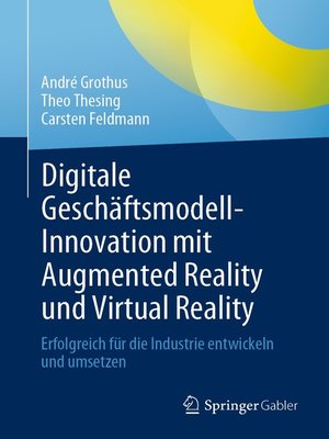 cover image of Digitale Geschäftsmodell-Innovation mit Augmented Reality und Virtual Reality